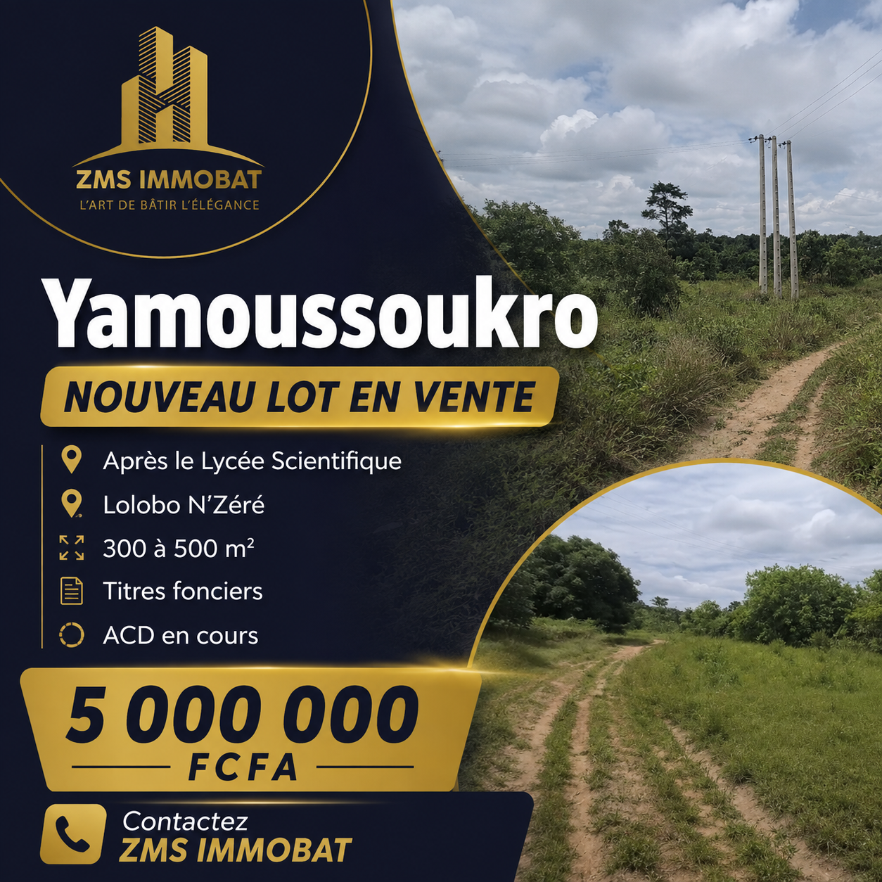 Affiche ZMS IMMOBAT — nouveau lot en vente à Yamoussoukro, Lolobo N'Zéré